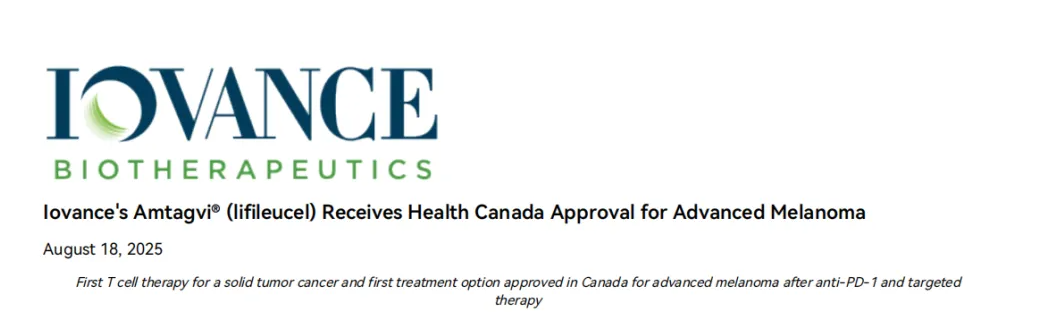 TIL细胞药物再获突破：Amtagvi获加拿大批准上市